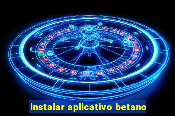 instalar aplicativo betano